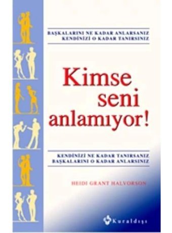 Kimse Seni Anlamıyor! - Heidi Grant Halvorson - Kuraldışı Yayınları
