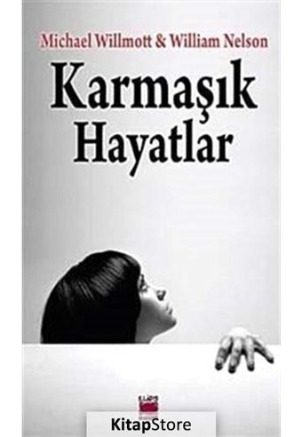 Karmaşık Hayatlar - Michael Willmott - William Nelson - Elips Kitapları