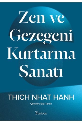 Koridor Yayıncılık Zen ve Gezegeni Kurtarma Sanatı Thich Nhat Hanh Kitabı 312 Sayfa Koridor Yayıncılık
