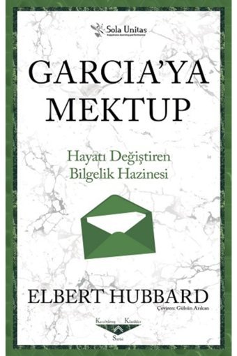 Sola Unitas Garcia’ya Mektup kitabı - Elbert Hubbart - Sola Unitas