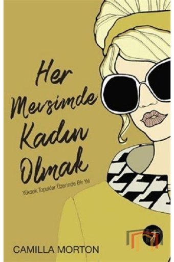 Artemis Yayınları Her Mevsimde Kadın Olmak-yüksek Topuklar Üzerinde Bir Yıl - Camilla Morton