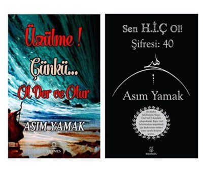 Hermes Yayınları Sen Hiç Ol! Şifresi: 40 / Üzülme! Çünkü... Ol Der Ve Olur - Asım Yamak ( 2 Kitap Set )