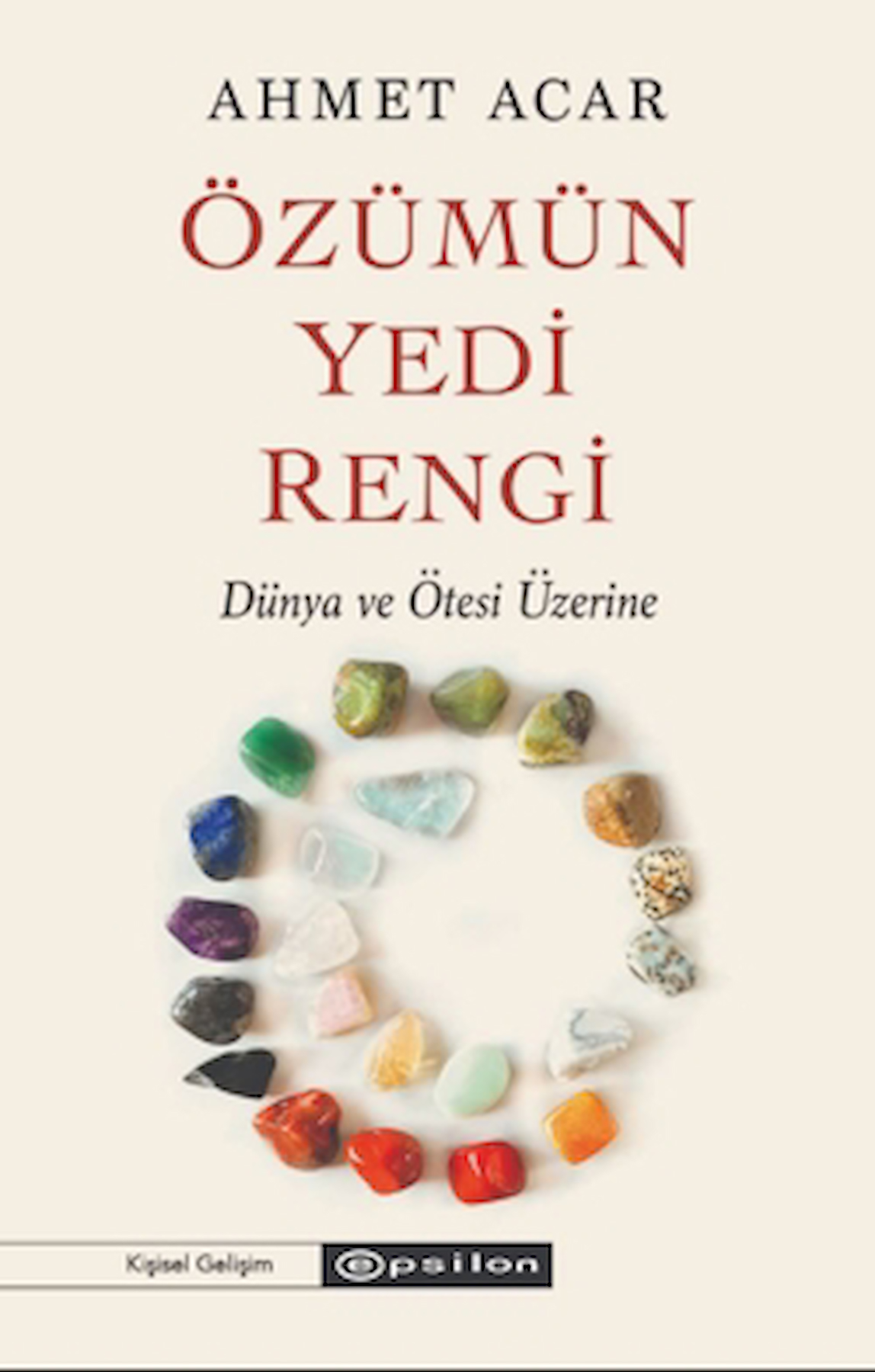 Özümün Yedi Rengi / Nur Can Kara / Epsilon Yayınevi / 9786254146183