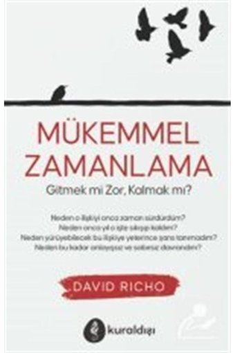 Kuraldışı Yayınları Mükemmel Zamanlama & Gitmek Mi Zor, Kalmak Mı?