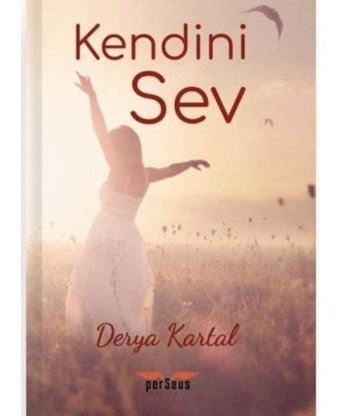 Kendini Sev - Derya Kartal - Perseus Yayınevi