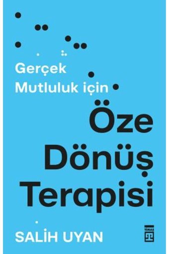 Timaş Yayınları Öze Dönüş Terapisi / Salih Uyan / Timaş Yayınları / 9786050848700