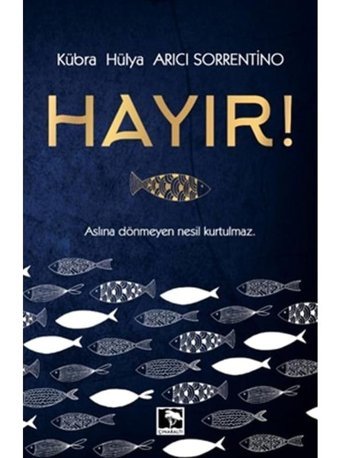 Hayır! - Kübra Hülya Arıcı Sorrentino - Çınaraltı Yayınları