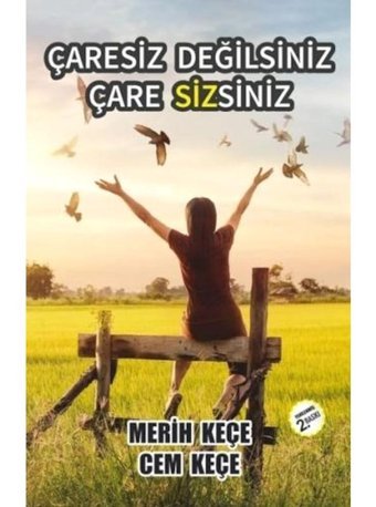 Çaresiz Değilsiniz Çare Sizsiniz - Merih Keçe - Cem Keçe - Pusula Yayınevi