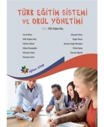 Türk Eğitim Sistemi ve Okul Yönetimi - Hülya Kasapoğlu - Tufan Aytaç - Eğiten Kitap