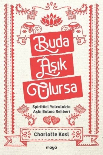 Maya Kitap Buda Aşık Olursa - Spiritüel Yolculukta Aşkı Bulma Rehberi