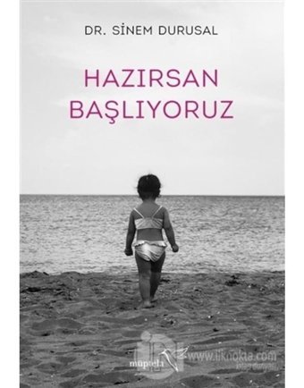 Hazırsan Başlıyoruz - Sinem Durusal - Müptela Yayınları