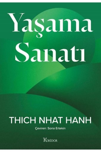 Koridor Yayıncılık Yaşama Sanatı / Thich Nhat Hanh / Koridor Yayıncılık / 9786256353596