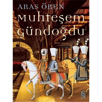 Muhteşem Gündoğdu - Aras Ören - Everest Yayınları