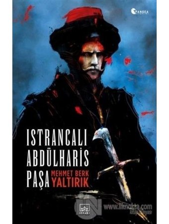 Istrancalı Abdülharis Paşa - Mehmet Berk Yaltırık - İthaki Yayınları