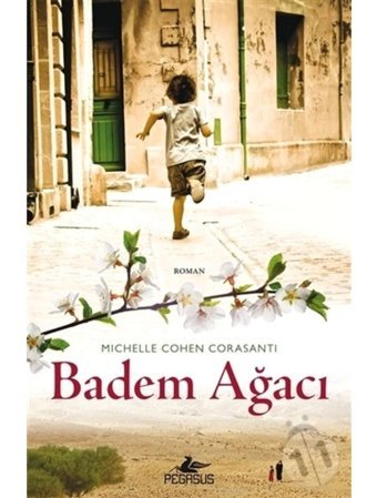 Pegasus Yayınları - Badem Ağacı - Michele Cohen Corasanti