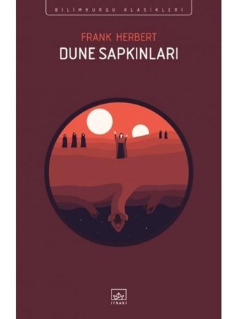 Dune Sapkınları - Bilimkurgu Klasikleri - Frank Herbert - İthaki Yayınları