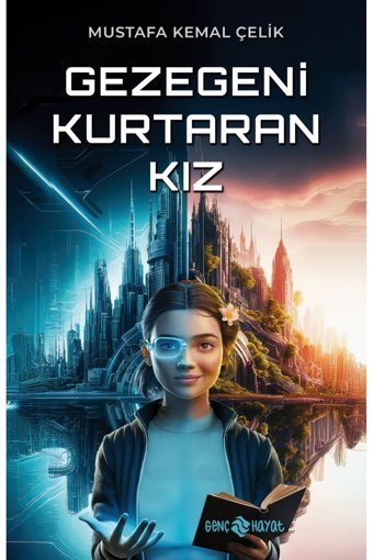 Genç Hayat Yayınları GEZEGENİ KURTARAN KIZ
