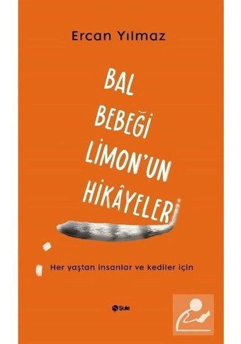 Bal Bebeği Limon'un Hikayeleri - Ercan Yılmaz - Şule Yayınları