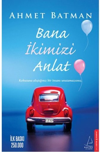 Destek Yayınları Bana Ikimizi Anlat A.batman