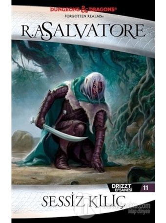 Sessiz Kılıç - Drizzt Efsanesi 11 - R. A. Salvatore - İthaki Yayınları