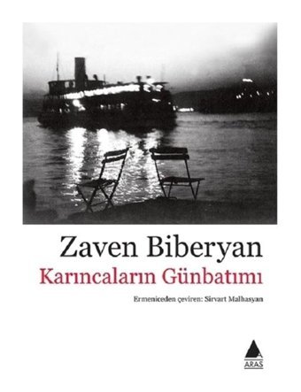 Karıncaların Günbatımı - Zaven Biberyan - Aras Yayıncılık