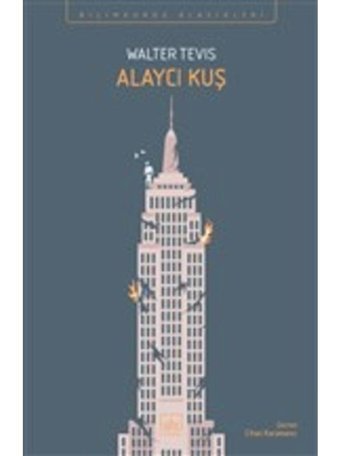 Alaycı Kuş - Walter Tevis - İthaki Yayınları
