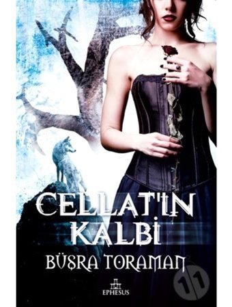 Cellat'ın Kalbi - Büşra Toraman - Ephesus Yayınları