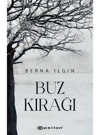 Buz Kırağı - Berna Ilgın - Epsilon Yayınevi