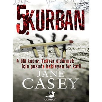 5. Kurban - Jane Casey - Olimpos Yayınları