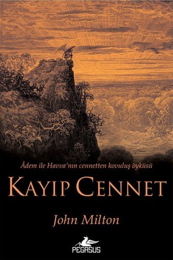 Pegasus Yayınları Kayıp Cennet: Adem İle Havva'nın Cennetten Kovuluş Öyküsü - John Milton