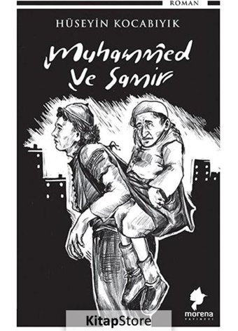Muhammed ve Samir - Hüseyin Kocabıyık - Morena Yayınevi