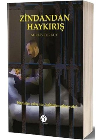 Zindandan Haykırış - M. Reis Korkut - Herdem Kitap