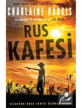 Rus Kafesi - Silahşor Rose Serisi 3 - Charlaine Harris - Artemis Yayınları
