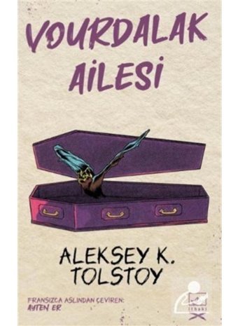 Vourdalak Ailesi - Aleksey Nikolayeviç Tolstoy - İthaki Yayınları