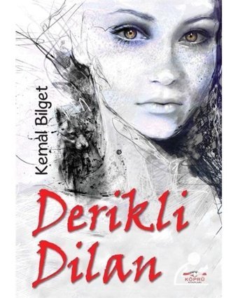 Derikli Dilan - Kemal Bilget - Köprü Kitapları