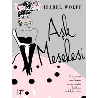 Aşk Meselesi - Isabel Wolff - Artemis Yayınları
