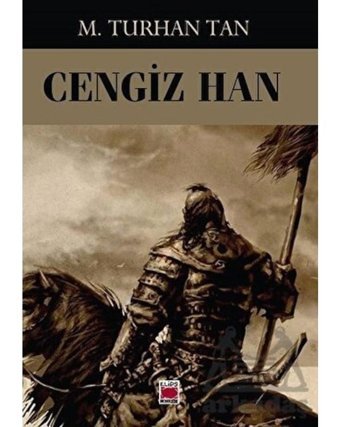 Cengiz Han - M. Turhan Tan - Elips Kitapları