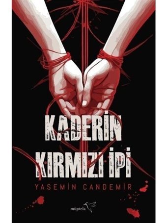 Kaderin Kırmızı İpi - Yasemin Candemir - Müptela Yayınları