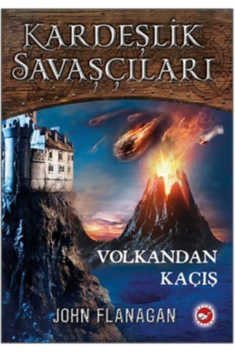 Beyaz Balina Yayınları Gölgelerin Efendisi Kardeşlik Savaşçıları 7 Volkandan Kaçış