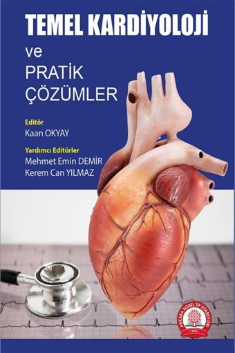 Ankara Nobel Tıp Kitapevleri Temel Kardiyoloji Ve Pratik Çözümler-kaan Okyay
