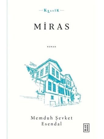 Miras - Memduh Şevket Esendal - Ketebe