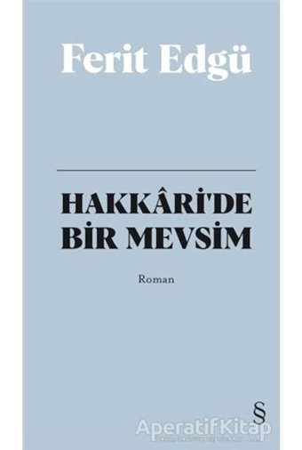 Hakkaride Bir Mevsim - Bez Ciltli - Ferit Edgü - Everest Yayınları