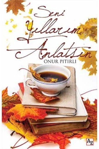 Az Kitap Seni Yıllarım Anlatsın-onur Pıtırlı