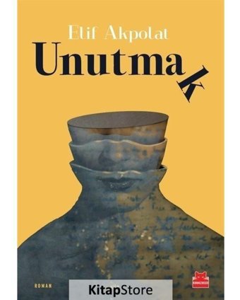 Unutmak - Elif Akpolat - Kırmızı Kedi