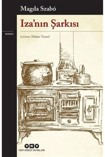 Yapı Kredi Yayınları Izanın Şarkısı Modern Klasikler Magda Szabo