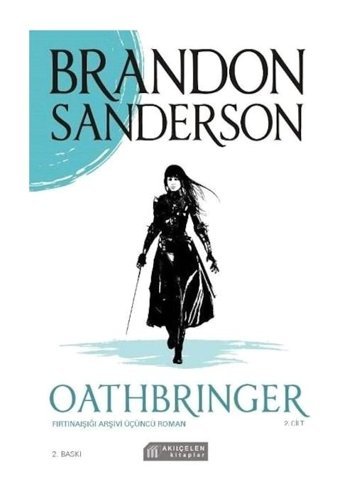 Oathbringer 2.Cilt - Fırtınaışığı Arşivi Üçüncü Roman - Brandon Sanderson - Akılçelen Kitaplar