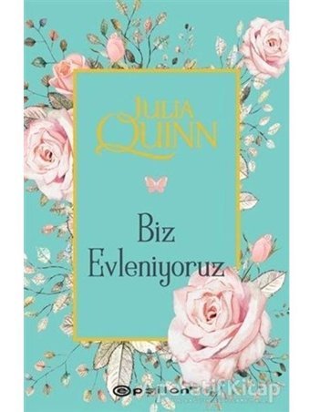 Biz Evleniyoruz - Julia Quinn - Epsilon Yayınevi