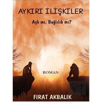Aykırı İlişkiler - Fırat Akbalık - Platanus Publishing