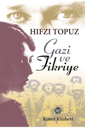 Remzi Kitabevi Gazi Ve Fikriye - Hıfzı Topuz 9789751408228