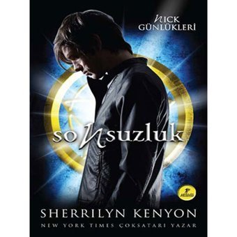 Nick Günlükleri Sonsuzluk - Sherrilyn Kenyon - Artemis Yayınları